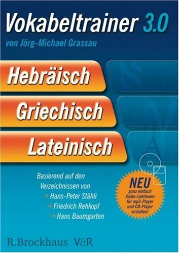 Vokabeltrainer 3.0. Hebräisch - Griechisch - Lateinisch