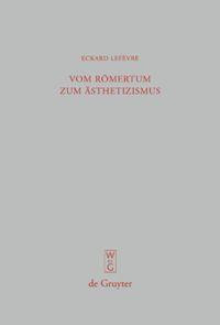 Vom Römertum zum Ästhetizismus