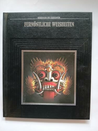 Fernöstliche Weisheiten (Time Life) (Geheimnisse des Unbekannten)