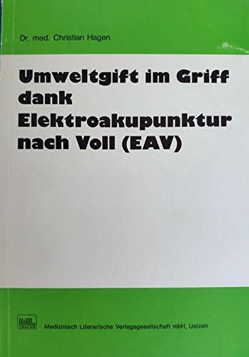Umweltgift im Griff dank Elektroakupunktur nach Voll (EAV)