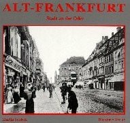 Alt-Frankfurt. Stadt an der Oder