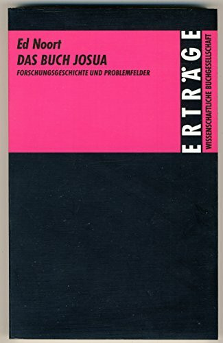 Das Buch Josua. Forschungsgeschichte und Problemfelder