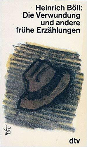 DIE VERWUNDUNG UND ANDERE FRÜHE ERZÄHL: Und andere frühe Erzählungen (dtv Literatur)
