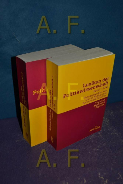 Lexikon der Politikwissenschaft Bd. 1: A-M: Theorien, Methoden, Begriffe