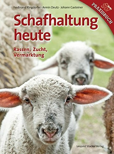 Schafhaltung heute: Rassen, Zucht, Vermarktung
