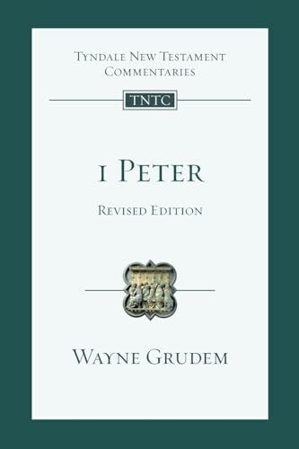 1 Peter (revised edition): An Introduction And Commentary (Tyndale New Testament Commentaries)