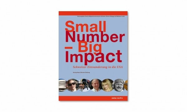 Small Number - Big Impact: Schweizer Einwanderung in die USA