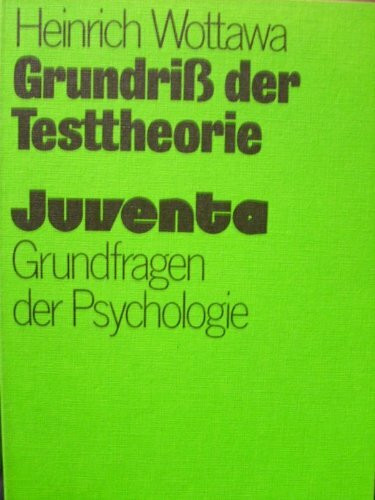 Testtheorie (Grundfragen der Psychologie)