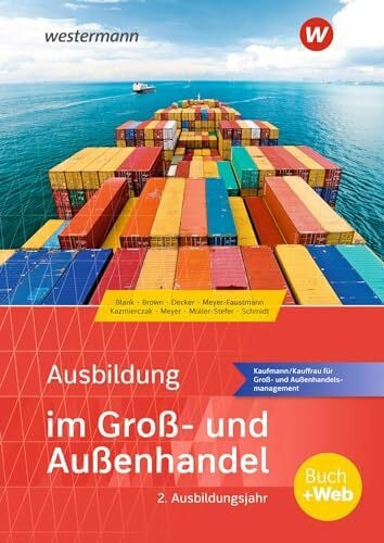 Ausbildung im Groß- und Außenhandel: 2. Ausbildungsjahr - Kaufmann/Kauffrau für Groß- und Außenhandelsmanagement Schülerband (Ausbildung im Groß- und Außenhandel: Ausgabe nach Ausbildungsjahren)