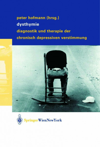 Dysthymie: Diagnostik Und Therapie Der Chronisch Depressiven Verstimmung