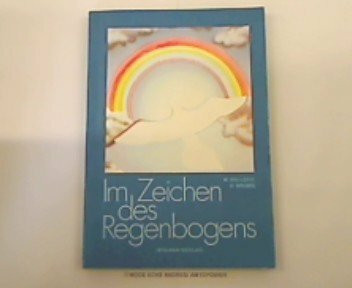 Im Zeichen des Regenbogens. Träume und Visionen des indianischen Volkes.