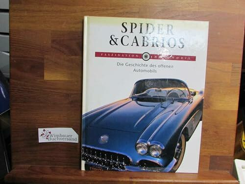 Spider & Cabrios , Die Geschichte des offenen Automobils