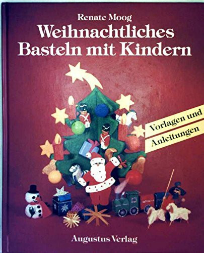 Weihnachtliches Basteln mit Kindern. Vorlagen und Anleitungen