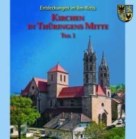 Kirchen in Thüringens Mitte 06. Teil 1. Entdeckungen im Ilm-Kreis