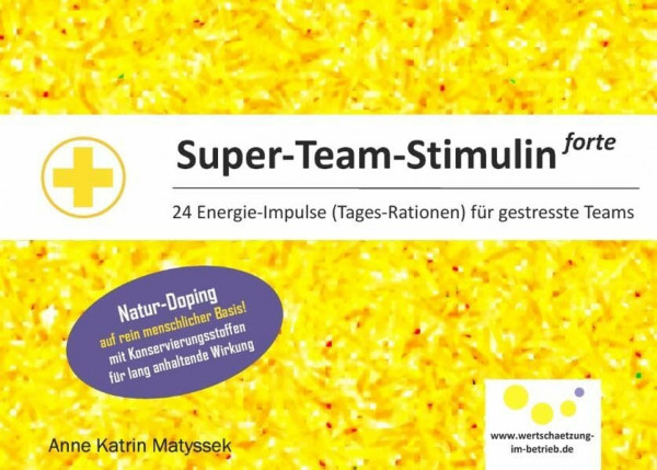 Super-Team-Stimulin forte: 24 Energie-Impulse (Tages-Rationen) für gestresste Teams