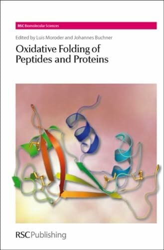 Oxidative Folding of Peptides and Proteins (Rsc Biomolecular Sciences)