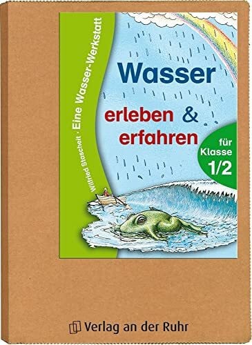 Wasser erleben & erfahren für Klasse 1/2: Eine Wasser-Werkstatt