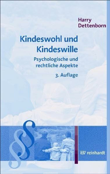 Kindeswohl und Kindeswille: Psychologische und rechliche Aspekte