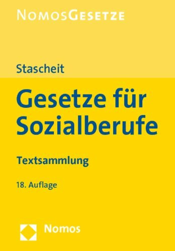 Gesetze für Sozialberufe: Textsammlung, Rechtsstand: 10. August 2010