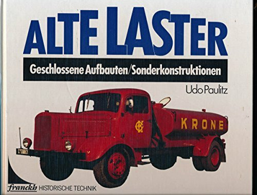 Alte Laster - Geschlossene Aufbauten und Sonderkonstruktionen