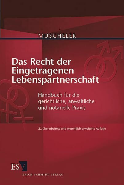 Das Recht der Eingetragenen Lebenspartnerschaft: Handbuch für die gerichtliche, anwaltliche und notarielle Praxis