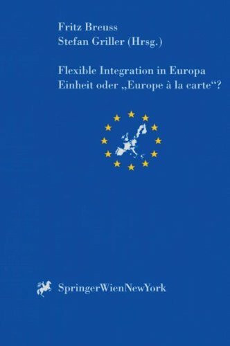 Flexible Integration in Europa. Einheit oder "Europe a la carte"?