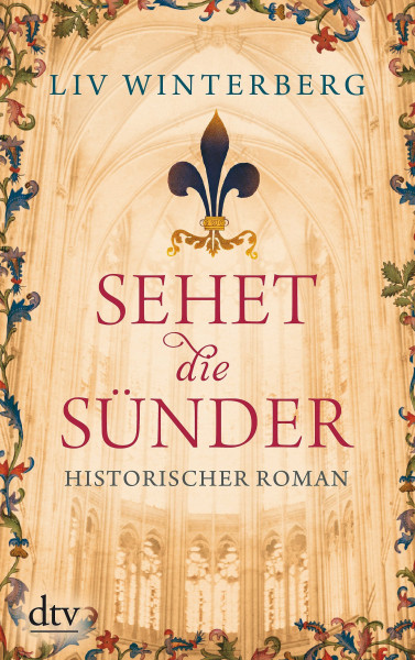 Sehet die Sünder: Historischer Roman