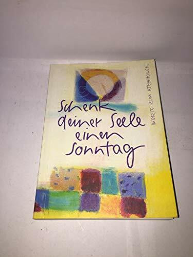 Schenk deiner Seele einen Sonntag: Worte zum Atemholen (Eschbacher Pockets)