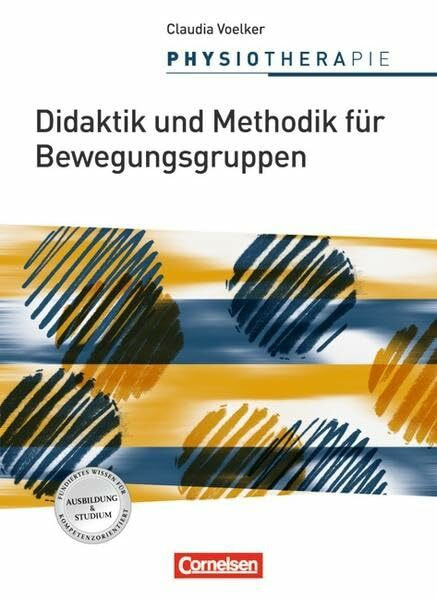 Physiotherapie: Didaktik und Methodik für Bewegungsgruppen: Schülerbuch