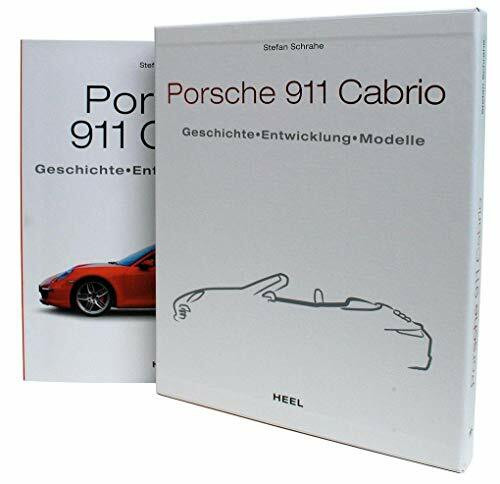 Porsche 911 Cabrio - Deutsche Ausgabe: Geschichte - Entwicklung - Modelle