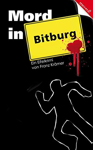 Mord in Bitburg: Eifelkrimi von Franz Krämer