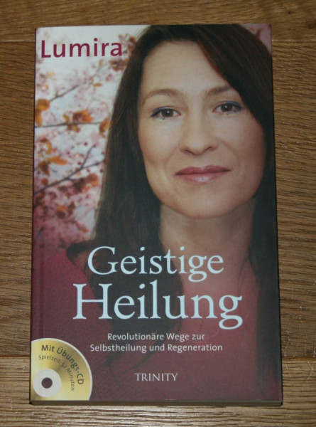 Geistige Heilung: Revolutionäre Wege zu Selbstheilung und Regeneration