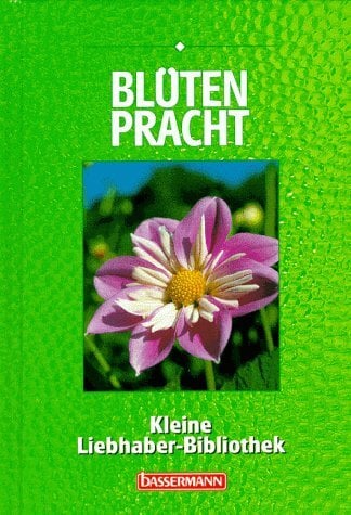 Blütenpracht Blütenpracht