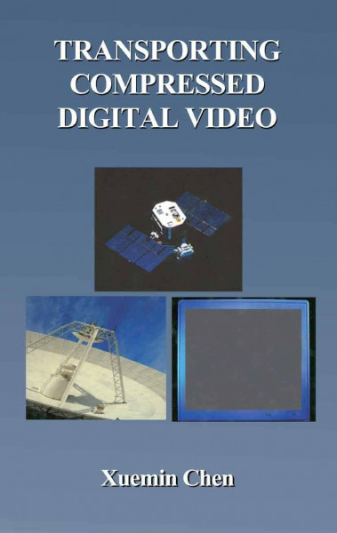 Transporting Compressed Digital Video (The Springer International Series in Engineering and Computer Science, 674, Band 674)