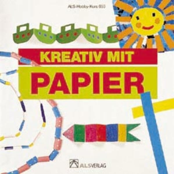 Kreativ mit Papier (ALS-Hobby-Kurse)
