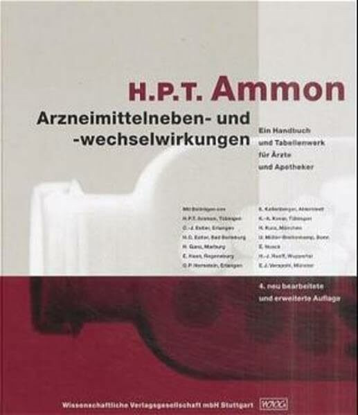 Arzneimittelneben- und -wechselwirkungen: Ein Handbuch und Tabellenwerk für Ärzte und Apotheker