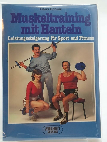 Muskeltraining mit Hanteln. Leistungssteigerung für Sport und Fitness.