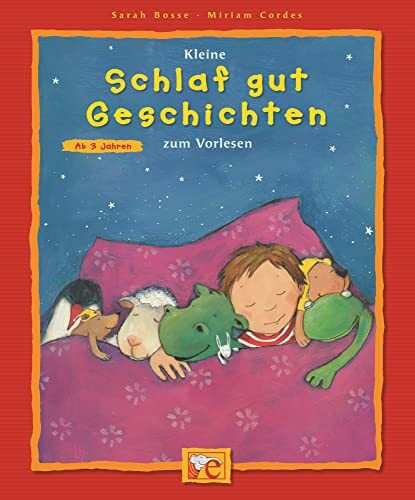 Kleine Schlaf-Gut-Geschichten zum Vorlesen (Kleine Geschichten zum Vorlesen)