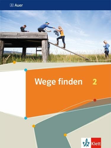 Wege finden 2: Schulbuch Klasse 7/8 (Wege finden. Ausgabe Sekundarstufe ab 2019) Wege finden 2: Schulbuch Klasse 7/8 (Wege finden. Ausgabe Sekundarstufe ab 2019)
