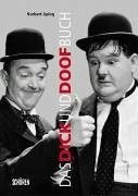 Das Dick und Doof Buch: Die Geschichte von Laurel und Hardy in Deutschland