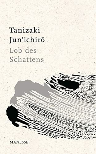 Lob des Schattens: Entwurf einer japanischen Ästhetik - Übersetzt von Eduard Klopfenstein