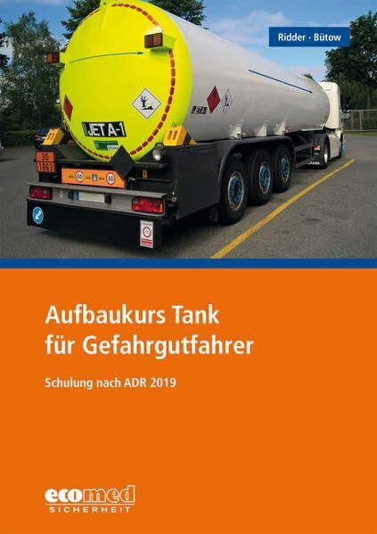 Aufbaukurs Tank für Gefahrgutfahrer: Schulung nach ADR 2019 - Teilnehmerunterlagen (Broschüre)