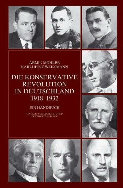 Die Konservative Revolution in Deutschland 1918-1932: Ein Handbuch