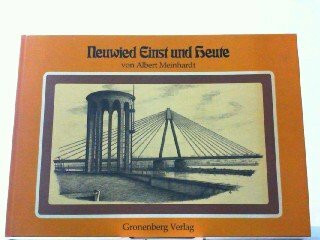 Neuwied - Einst und Heute. Mit Feder und Tusche durch das neue Stadtgebiet.