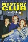 Verdächtig (Mystery-Club, Band 7)