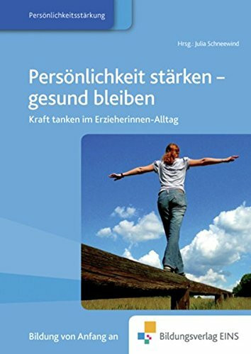 Fachbücher für die frühkindliche Bildung / Persönlichkeit stärken - gesund bleiben