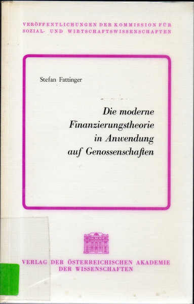 Die moderne Finanzierungstheorie in Anwendung auf Genossenschaften (Sitzungsberichte der philosophisch-historischen Klasse)