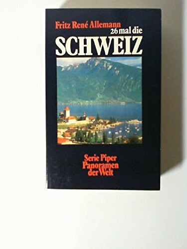 26mal die Schweiz (Piper Taschenbuch)
