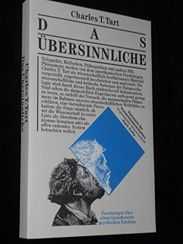 Das Übersinnliche: Forschungen über einen Grenzbereich psychischen Erlebens