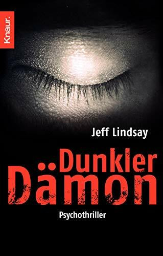 Dunkler Dämon: Psychothriller (Die Dexter-Reihe, Band 2)